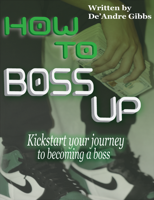 How To Boss Up Volume 1